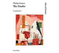 Philip Guston: The Studio (AFTERALL) by Craig Burnett (2014-02-28)