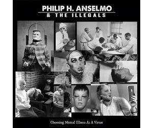PHILIP H,ANSELMO&THE ILLEGALS-CHOOSING MENTAL ILLNESS AS ,,,BLACK VINYL LP NEW