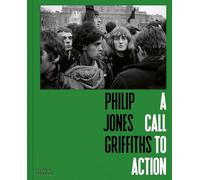 Philip Jones Griffiths: A Call to Action