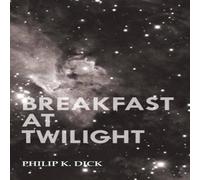 Philip K. Dick Breakfast at Twilight Paperback Book Philip K. Dick Multicolor