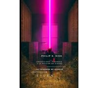 PHILIP K. DICK: Gnosticismo, Paranoia y la Prisión de Hierro (Illuminati)