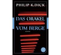 Philip K. Dick Norbert Stöbe Das Orakel vom Berge: Roman (Paperback)