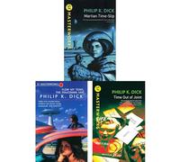 Philip K. Dick SF Masterworks Collection - Dystopian Realities & Surreal Journeys in Martian Time Slip Flow My Tears, the Policeman Said & Time Out of Joint (3-Book Set)