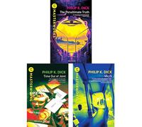 Philip K. Dick SF Masterworks Set - Dystopian Realities & Philosophical Explorations in Penultimate Truth, Time Out of Joint & Valis (3-Book Collection)