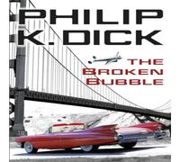 Philip K Dick The Broken Bubble Paperback Book Philip K Dick Multicolor