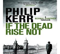 Philip Kerr If the Dead Rise Not Paperback Book in White Philip Kerr White