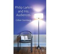 Philip Larkin and His Audiences