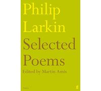 Philip Larkin Poems: Selected by Martin Amis
