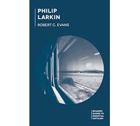 Philip Larkin (Readers' Guides to Essential Criticism)
