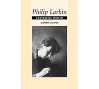 Philip Larkin: Subversive Writer