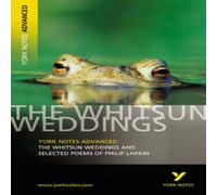 Philip Larkin The Whitsun Weddings & Selected Poems (York Notes Advanced) Philip Larkin Multicolor