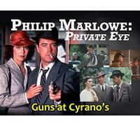Philip Marlowe: Private Eye: Guns at Cyrano's