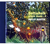 Philip Martin - Gottschalk: Piano Music, Vol. 4