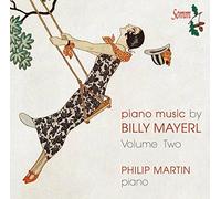 Philip Martin - Mayerl:Piano Music Vol. 2