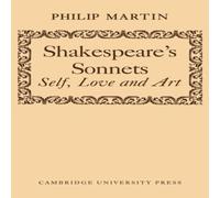 Philip Martin Shakespeare's Sonnets: Self, Love & Art Paperback Book Philip Martin Multicolor