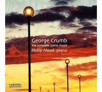 Philip Mead - George Crumb - Complete Piano Works