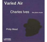 Philip Mead - IVES:VARIED AIR