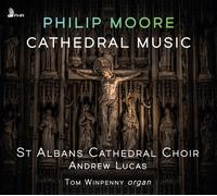 Philip Moore : Philip Moore: Cathedral Music CD (2026) NEW Amazing Value