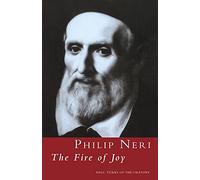 Philip Neri: The Fire of Joy