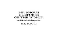 Philip Parker Religious Cultures of the World: A Statistical Reference Hardcover Philip Parker Multicolor