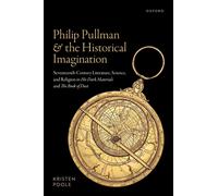 Philip Pullman and the Historical Imagination: Seventeenth-Century Literature, S