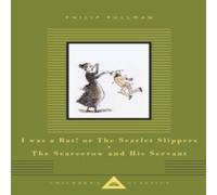 Philip Pullman I Was a Rat Or, The Scarlet Slippers & The Scarecrow & his Philip Pullman Multicolor