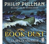 Philip Pullman - La Belle Sauvage The Book of Dust Volume One - CD-Au - F245z