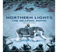 Philip Pullman Northern Lights - The Graphic Novel Volume 2 Paperback Book Philip Pullman Multicolor