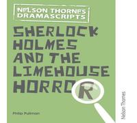 Philip Pullman Oxford Playscripts: Sherlock Holmes & the Limehouse Horror Philip Pullman Multicolor