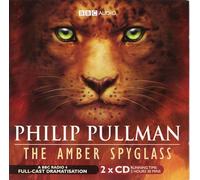 Philip Pullman - The Amber Spyglass by Philip Pullman - A BBC Radio 4 Full-Cast Dramatisation - His Dark Materials Trilogy