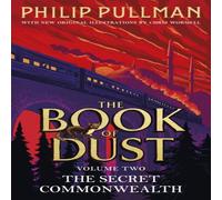 Philip Pullman The Secret Commonwealth: The Book of Dust Volume Two Paperback Philip Pullman Multicolor