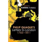 Philip Quaque's letters to London, 1763-1811: 1765-1811