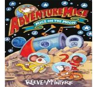 Philip Reeve Adventuremice: Mice on the Moon Paperback Book Philip Reeve Multicolor
