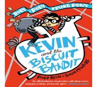 Philip Reeve Kevin & the Biscuit Bandit: A Roly-Poly Flying Pony Adventure Book Philip Reeve Multicolor