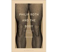 Philip Roth and the Body : Jewishness, Gender, and Race