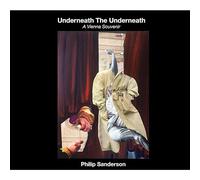 Philip Sanderson - Underneath The Underneath