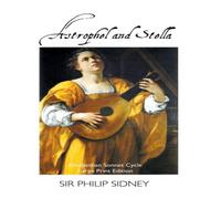 Philip Sidney ASTROPHEL & STELLA: ELIZABETHAN SONNET CYCLE: LARGE PRINT Philip Sidney Multicolor
