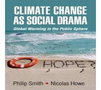 Philip Smith Climate Change as Social Drama Book - Paperback Philip Smith Multicolor