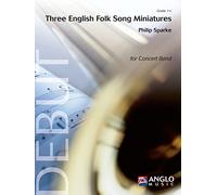 Philip Sparke: Three English Folk Song Miniatures: Concert Band: Score