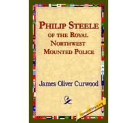 Philip Steele of the Royal Northwest Mounted Police