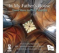 Truro Cathedral Choir - In My Fathers House - Choral Music by Philip Stopford [CD]