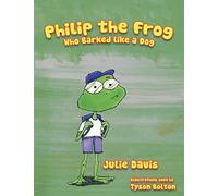 Philip the Frog Who Barked Like a Dog