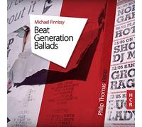 Philip Thomas - Michael Finnissy: Beat Generation Ballads