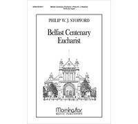Philip W. J. Stopford-Belfast Centenary Eucharist-SATB and Organ