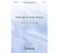 Philip W. J. Stopford-For He Is Our Peace-SATB, Piano, opt. Organ