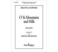 Philip W. J. Stopford-O Ye Mountains and Hills-SATB, Soprano and Alto soli and