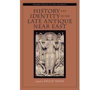 Wood - History and Identity in the Late Antique Near East - New hardba - N555z