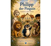 Philipp der Pinguin kommt in die Schule