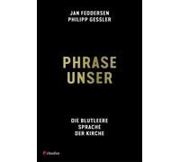 Philipp Gessler Jan Fedde Phrase unser: Die blutleere Sprache der Ki (Hardback)