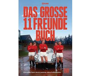 Philipp Köster Tim Jürgens Das große 11 Freunde Buch: Eine wilde Fa (Hardback)